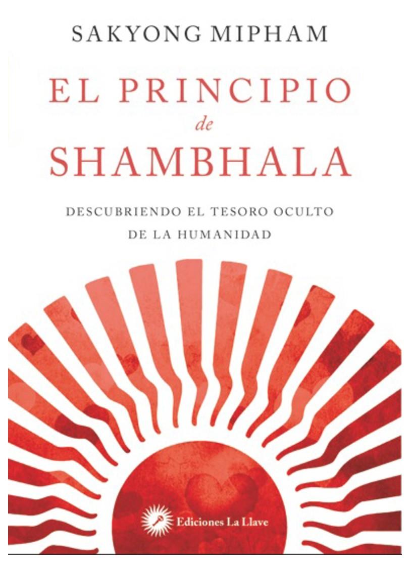 EL PRINCIPIO DE SHAMBHALA | 9788416145287 | MIPHAM, SAKYONG | Llibreria Ombra | Llibreria online de Rubí, Barcelona | Comprar llibres en català i castellà online