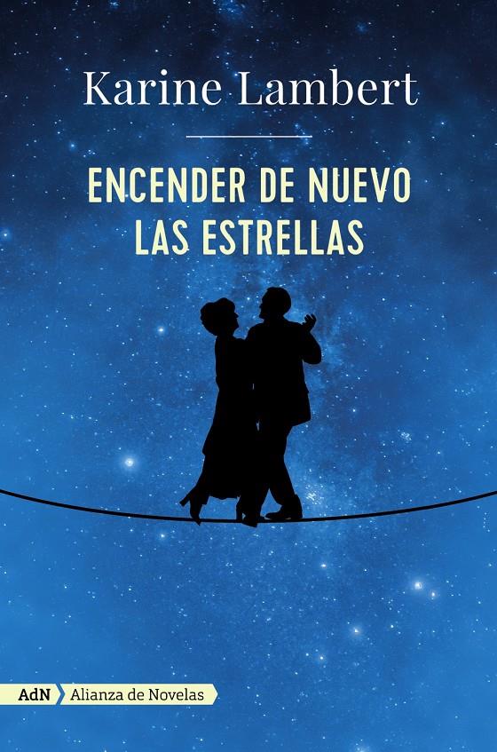 ENCENDER DE NUEVO LAS ESTRELLAS (ADN) | 9788491046332 | LAMBERT, KARINE | Llibreria Ombra | Llibreria online de Rubí, Barcelona | Comprar llibres en català i castellà online