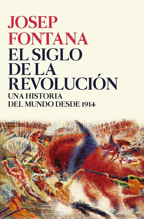 EL SIGLO DE LA REVOLUCIÓN | 9788416771509 | JOSEP FONTANA LÁZARO | Llibreria Ombra | Llibreria online de Rubí, Barcelona | Comprar llibres en català i castellà online