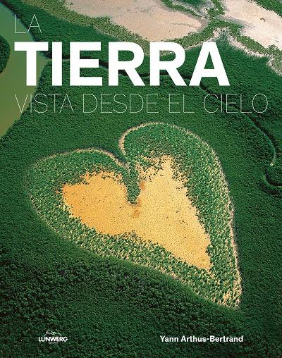 LA TIERRA VISTA DESDE EL CIELO | 9788416890279 | ARTHUS-BERTRAND, YANN | Llibreria Ombra | Llibreria online de Rubí, Barcelona | Comprar llibres en català i castellà online