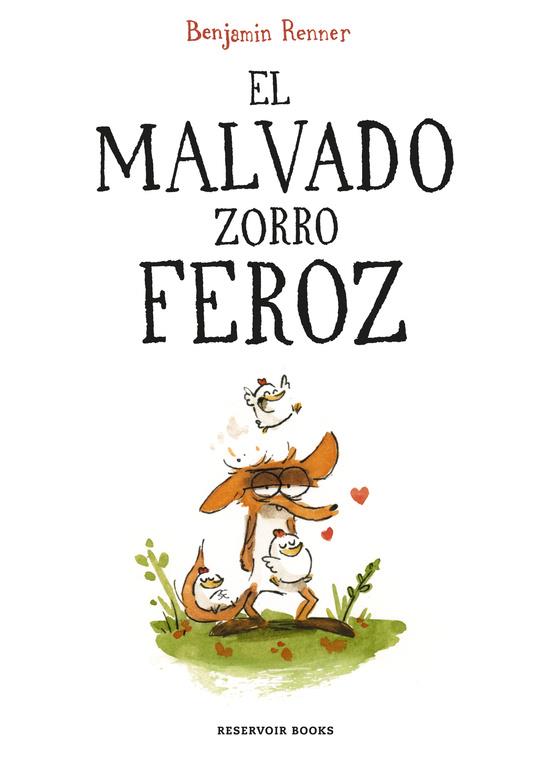 EL MALVADO ZORRO FEROZ | 9788416709687 | BENJAMIN RENNER | Llibreria Ombra | Llibreria online de Rubí, Barcelona | Comprar llibres en català i castellà online