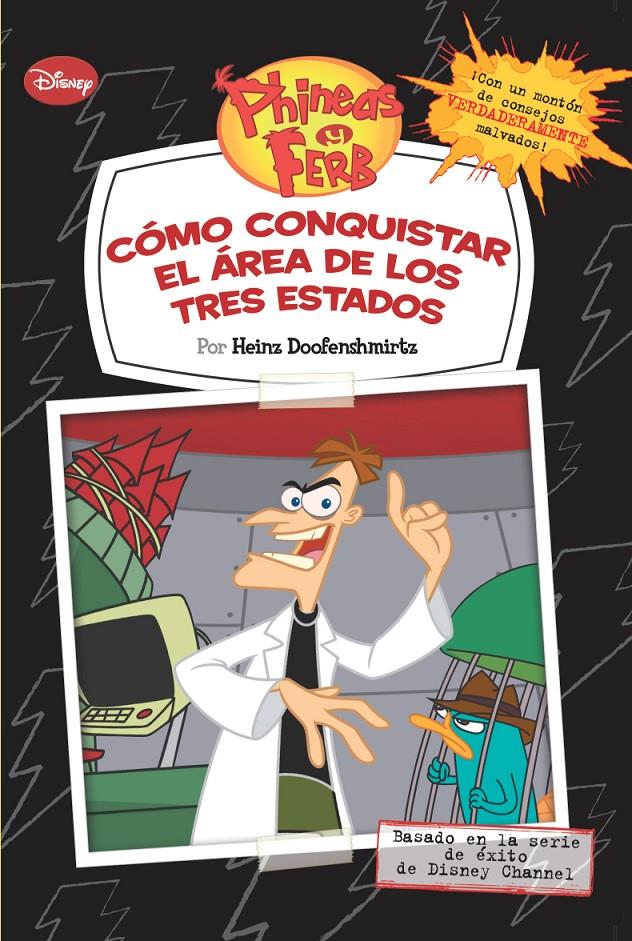 PHINEAS Y FERB. CÓMO CONQUISTAR EL ÁREA DE LOS TRES ESTADOS | 9788499513232 | DISNEY | Llibreria Ombra | Llibreria online de Rubí, Barcelona | Comprar llibres en català i castellà online