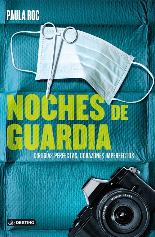 CIRUGÍAS PERFECTAS CORAZONES IMPERFECTOS NOCHES DE GUARDIA | 9788408115922 | PAULA ROC | Llibreria Ombra | Llibreria online de Rubí, Barcelona | Comprar llibres en català i castellà online