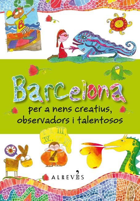 BARCELONA PER A NENS CREATIUS, OBSERVADORS I TALENTOSOS | 9788415098683 | DANIELA VIOLI | Llibreria Ombra | Llibreria online de Rubí, Barcelona | Comprar llibres en català i castellà online