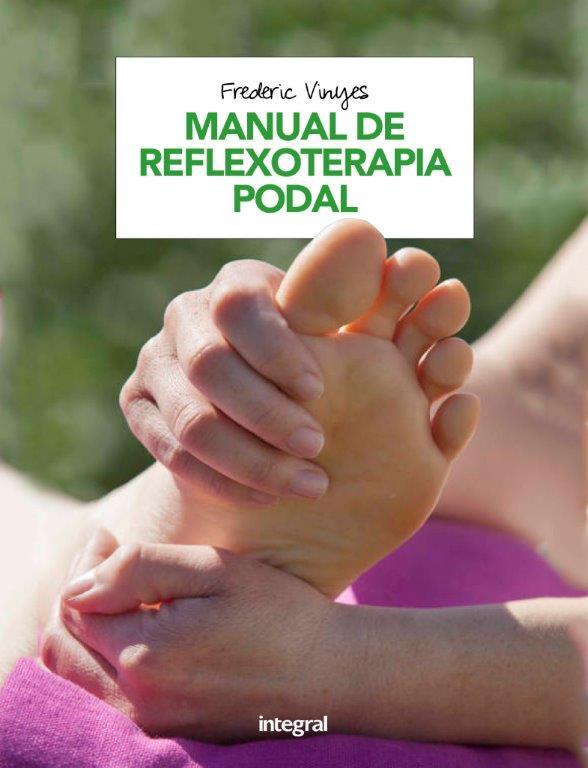 MANUAL DE REFLEXOTERAPIA PODAL | 9788491180920 | VINYES DE LA CRUZ, FREDERIC | Llibreria Ombra | Llibreria online de Rubí, Barcelona | Comprar llibres en català i castellà online