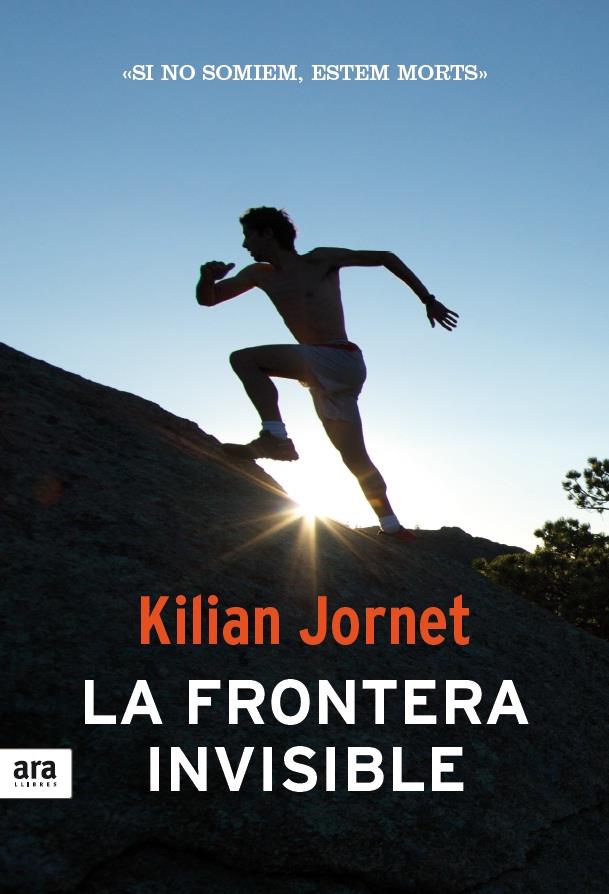 LA FRONTERA INVISIBLE (CATALA) | 9788415642190 | KILIAN JORNET | Llibreria Ombra | Llibreria online de Rubí, Barcelona | Comprar llibres en català i castellà online