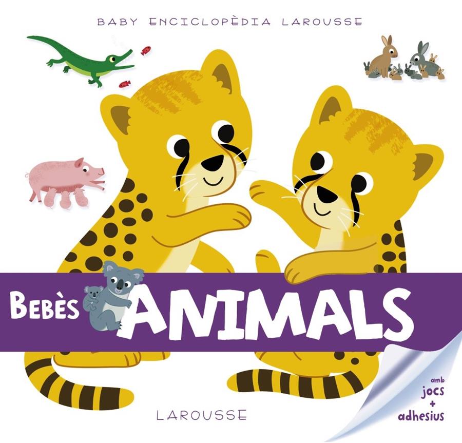 BABY ENCICLOPÈDIA. BEBÈS ANIMALS | 9788416984503 | LAROUSSE EDITORIAL | Llibreria Ombra | Llibreria online de Rubí, Barcelona | Comprar llibres en català i castellà online