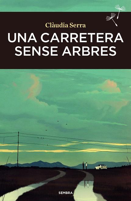 UNA CARRETERA SENSE ARBRES | 9788410198050 | SERRA, CLÀUDIA | Llibreria Ombra | Llibreria online de Rubí, Barcelona | Comprar llibres en català i castellà online