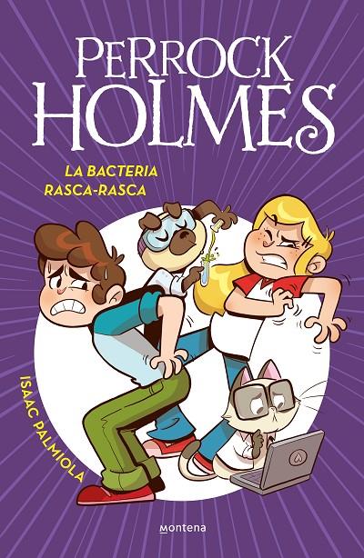 PERROCK HOLMES 20 - LA BACTERIA RASCA-RASCA | 9788419975102 | PALMIOLA, ISAAC | Llibreria Ombra | Llibreria online de Rubí, Barcelona | Comprar llibres en català i castellà online