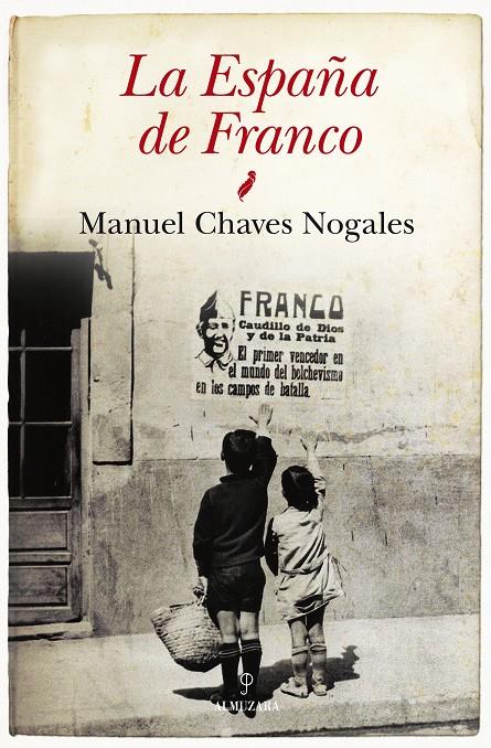 LA ESPAÑA DE FRANCO | 9788415338857 | MANUEL CHAVES NOGALES | Llibreria Ombra | Llibreria online de Rubí, Barcelona | Comprar llibres en català i castellà online