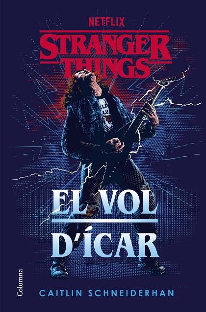 STRANGER THINGS: EL VOL D'ÍCAR | 9788466431194 | SCHNEIDERHAN, CAITLIN | Llibreria Ombra | Llibreria online de Rubí, Barcelona | Comprar llibres en català i castellà online