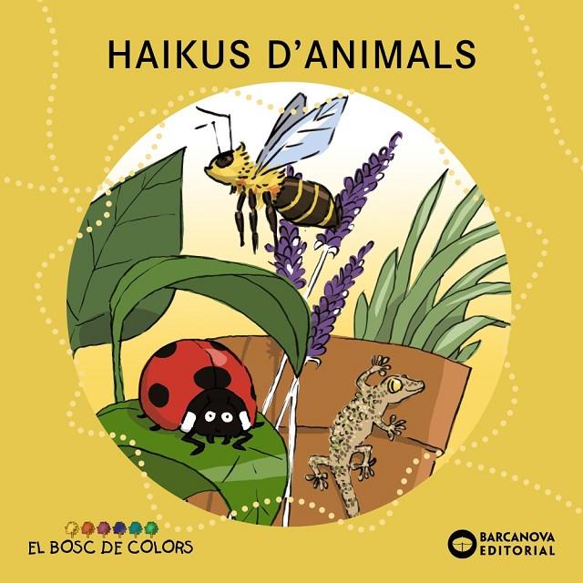 HAIKUS D'ANIMALS | 9788448947835 | BALDÓ, ESTEL/GIL, ROSA/SOLIVA, MARIA | Llibreria Ombra | Llibreria online de Rubí, Barcelona | Comprar llibres en català i castellà online