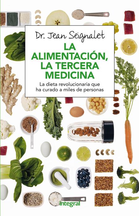 LA ALIMENTACIÓN, LA TERCERA MEDICINA | 9788491180418 | SEIGNALET , JEAN | Llibreria Ombra | Llibreria online de Rubí, Barcelona | Comprar llibres en català i castellà online