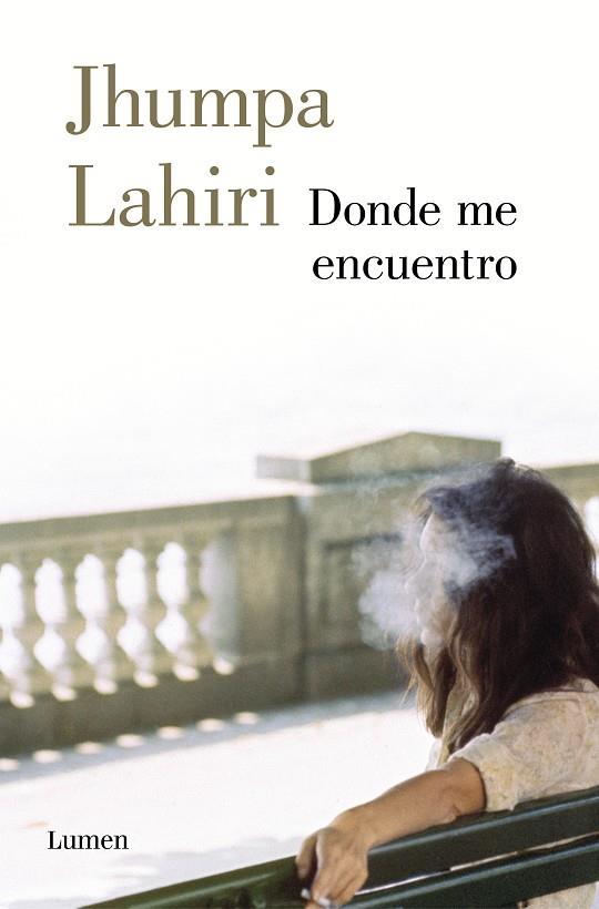 DONDE ME ENCUENTRO | 9788426406934 | LAHIRI, JHUMPA | Llibreria Ombra | Llibreria online de Rubí, Barcelona | Comprar llibres en català i castellà online