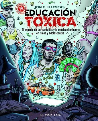 EDUCACIÓN TÓXICA | 9788417700355 | ILLESCAS MARTÍNEZ, JON E. | Llibreria Ombra | Llibreria online de Rubí, Barcelona | Comprar llibres en català i castellà online