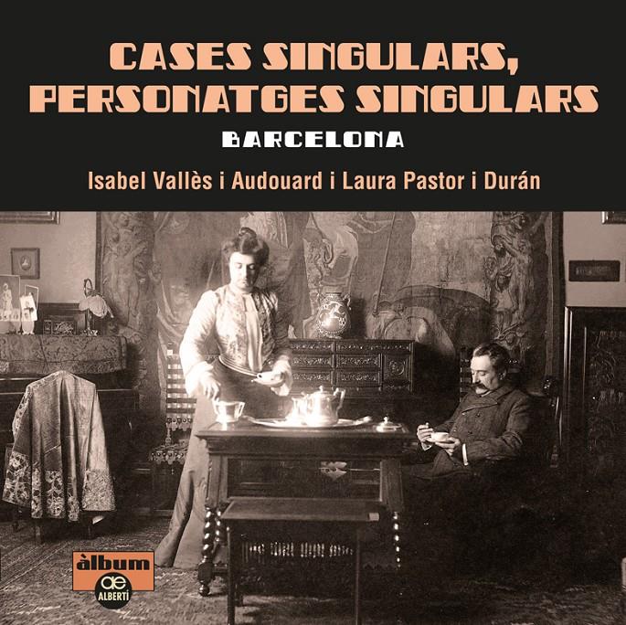 CASES SINGULARS, PERSONATGES SINGULARS. BARCELONA | 9788472461512 | VALLÈS, ISABEL/PASTOR, LAURA | Llibreria Ombra | Llibreria online de Rubí, Barcelona | Comprar llibres en català i castellà online