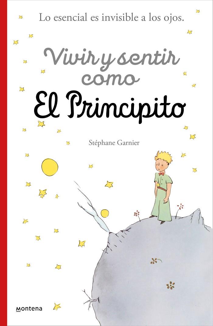 VIVIR Y SENTIR COMO EL PRINCIPITO | 9788418594397 | GARNIER, STÉPHANE | Llibreria Ombra | Llibreria online de Rubí, Barcelona | Comprar llibres en català i castellà online