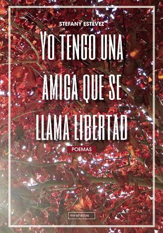 YO TENGO UNA AMIGA QUE SE LLAMA LIBERTAD | 9788418297700 | ESTÉVEZ STEFANY | Llibreria Ombra | Llibreria online de Rubí, Barcelona | Comprar llibres en català i castellà online