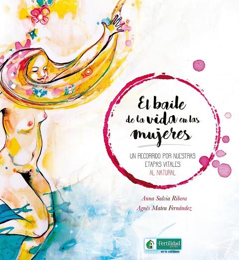 EL BAILE DE LA VIDA EN LAS MUJERES | 9788494826733 | SALVIA RIBERA, ANNA | Llibreria Ombra | Llibreria online de Rubí, Barcelona | Comprar llibres en català i castellà online