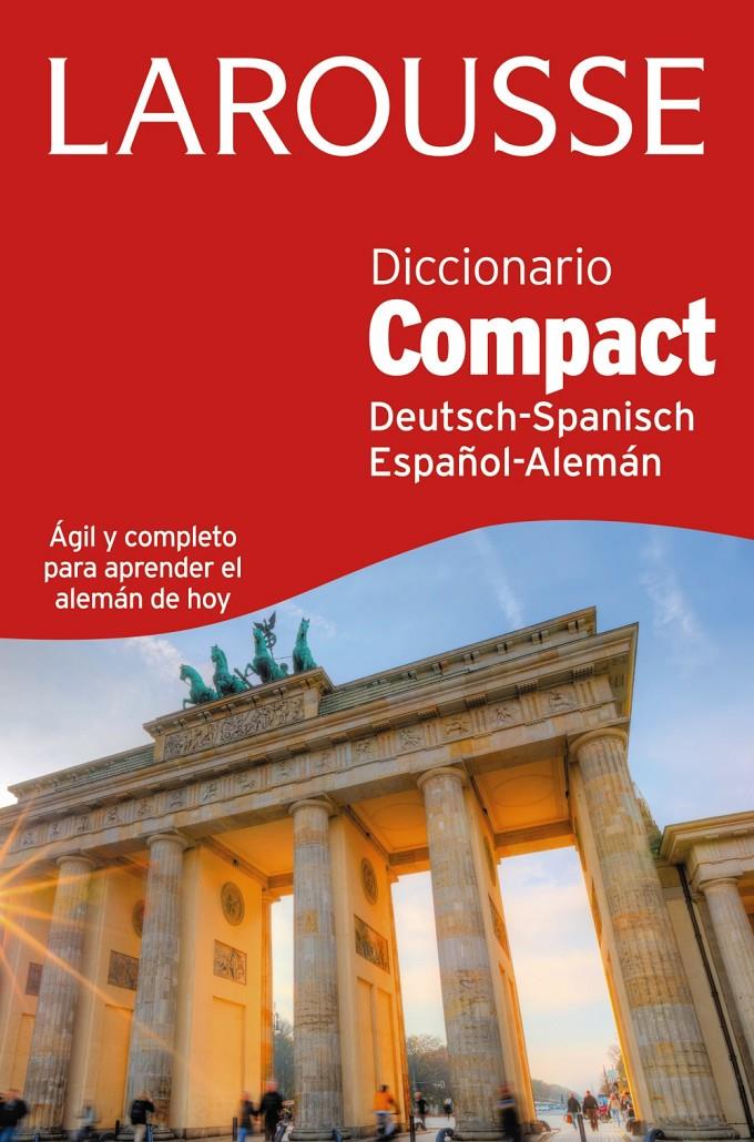 DICCIONARIO COMPACT ESPAÑOL-ALEMÁN / DEUTSH-SPANISCH | 9788416124848 | LAROUSSE EDITORIAL | Llibreria Ombra | Llibreria online de Rubí, Barcelona | Comprar llibres en català i castellà online