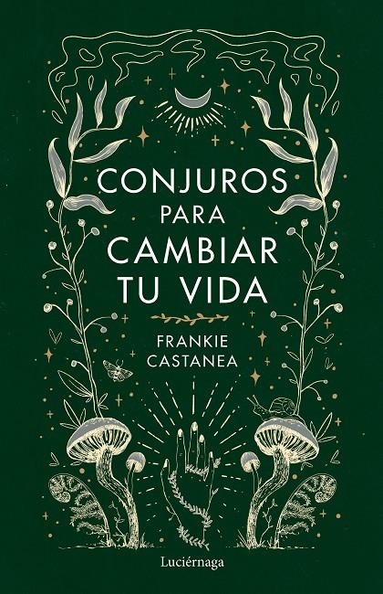 CONJUROS PARA CAMBIAR TU VIDA | 9788419164841 | CASTANEA, FRANKIE | Llibreria Ombra | Llibreria online de Rubí, Barcelona | Comprar llibres en català i castellà online