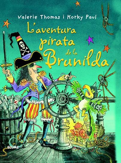 BRUIXA BRUNILDA. L'AVENTURA PIRATA DE LA BRUNILDA | 9788498017465 | THOMAS, VALERIE/PAUL, KORKY | Llibreria Ombra | Llibreria online de Rubí, Barcelona | Comprar llibres en català i castellà online