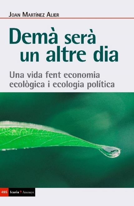 DEMÀ SERÀ UN ALTRE DIA | 9788498889345 | MARTÍNEZ ALIER, JOAN | Llibreria Ombra | Llibreria online de Rubí, Barcelona | Comprar llibres en català i castellà online