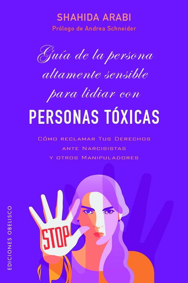 GUÍA DE LA PERSONA ALTAMENTE SENSIBLE PARA LIDIAR CON PERSONAS TÓXICAS | 9788491119708 | ARABI, SHAHIDA | Llibreria Ombra | Llibreria online de Rubí, Barcelona | Comprar llibres en català i castellà online