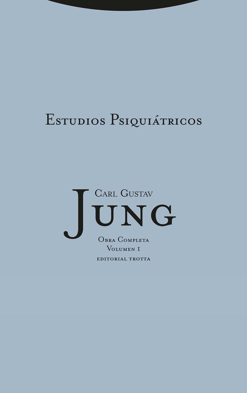 ESTUDIOS PSIQUIÁTRICOS | 9788481642995 | JUNG, CARL GUSTAV | Llibreria Ombra | Llibreria online de Rubí, Barcelona | Comprar llibres en català i castellà online