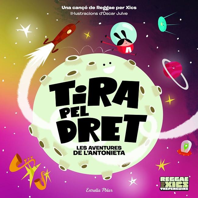 TIRA PEL DRET. LES AVENTURES DE L'ANTONIETA | 9788418135576 | JULVE GIL, ÒSCAR/THE PENGUINS | Llibreria Ombra | Llibreria online de Rubí, Barcelona | Comprar llibres en català i castellà online