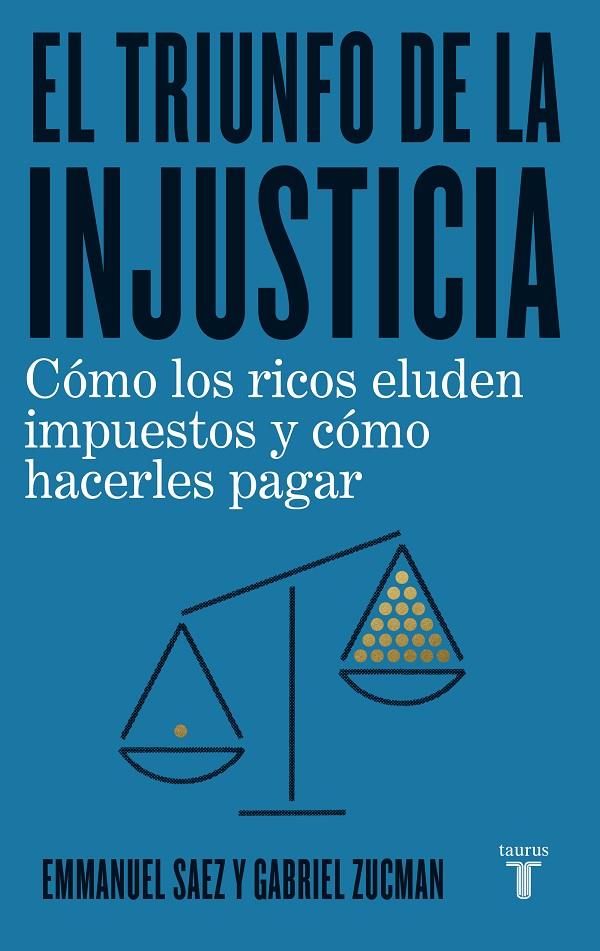 EL TRIUNFO DE LA INJUSTICIA | 9788430623662 | SAEZ, EMMANUEL/ZUCMAN, GABRIEL | Llibreria Ombra | Llibreria online de Rubí, Barcelona | Comprar llibres en català i castellà online