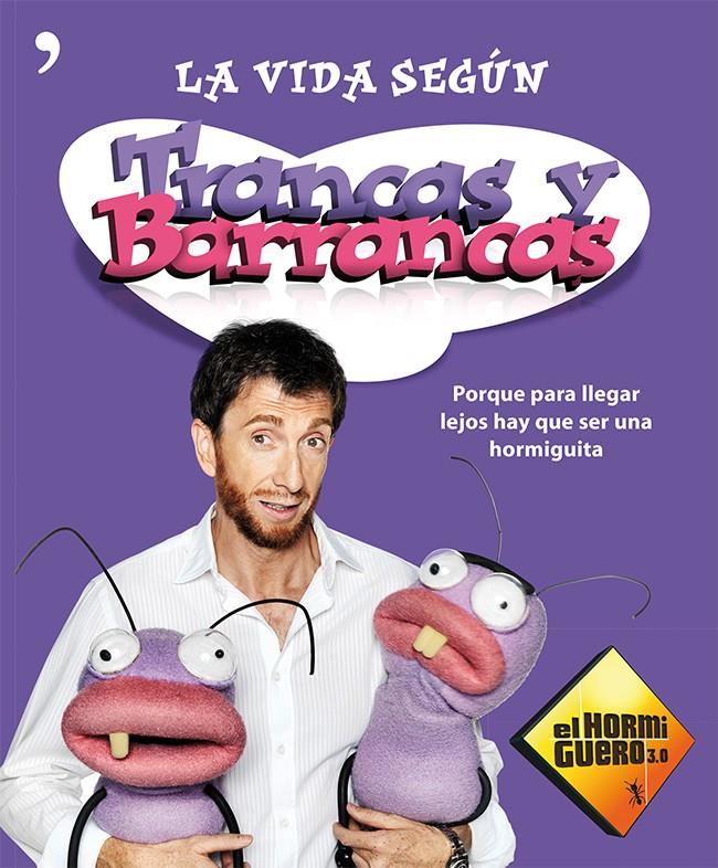 LA VIDA SEGÚN TRANCAS Y BARRANCAS | 9788499982182 | EL HORMIGUERO 3.0 | Llibreria Ombra | Llibreria online de Rubí, Barcelona | Comprar llibres en català i castellà online