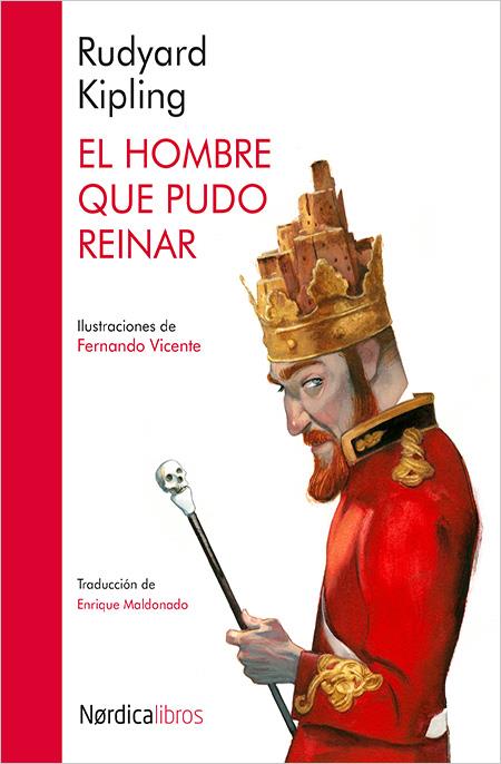 EL HOMBRE QUE PUDO REINAR | 9788416440511 | KIPLING, RUDYARD/VICENTE SÁNCHEZ, FERNANDO | Llibreria Ombra | Llibreria online de Rubí, Barcelona | Comprar llibres en català i castellà online