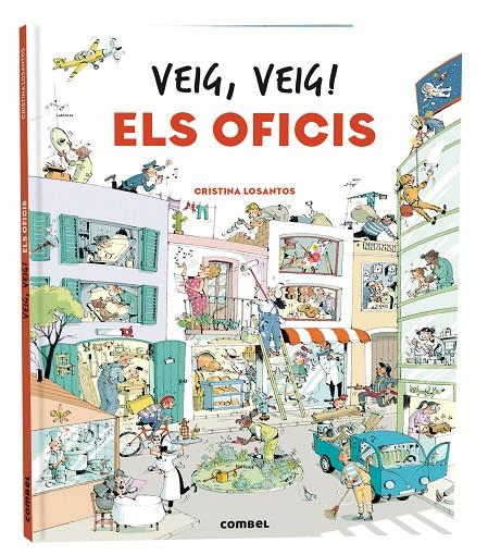 VEIG, VEIG! ELS OFICIS | 9788411580328 | LOSANTOS, CRISTINA | Llibreria Ombra | Llibreria online de Rubí, Barcelona | Comprar llibres en català i castellà online