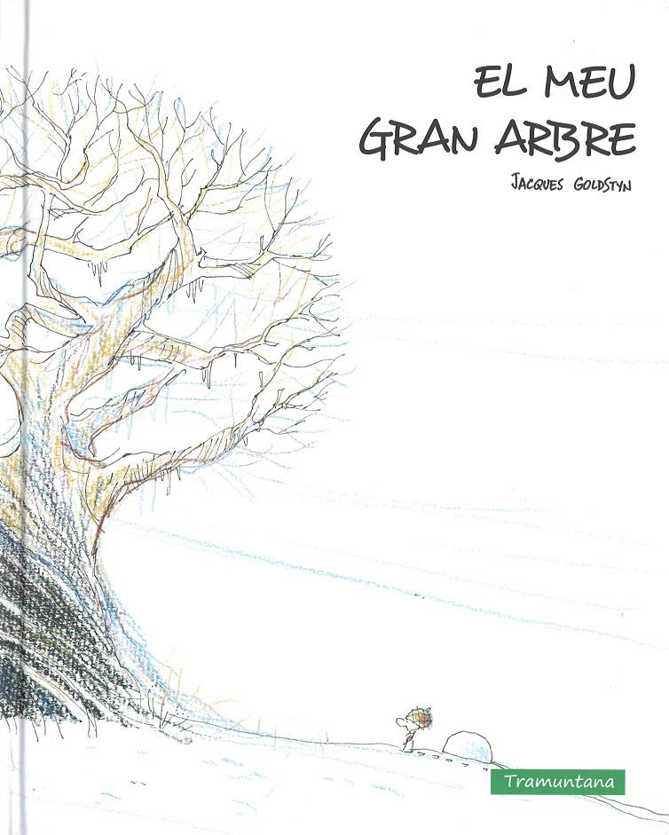 EL MEU GRAN ARBRE | 9788416578054 | GOLDSTYN, JACQUES | Llibreria Ombra | Llibreria online de Rubí, Barcelona | Comprar llibres en català i castellà online