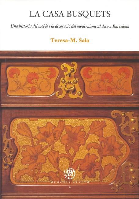 LA CASA BUSQUETS. UNA HISTÒRIA DEL MOBLE I LA DECORACIÓ DEL MODERNISME AL DÉCO A | 9788447530793 | SALA GARCIA, TERESA M. | Llibreria Ombra | Llibreria online de Rubí, Barcelona | Comprar llibres en català i castellà online