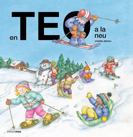 EN TEO A LA NEU | 9788413899503 | DENOU, VIOLETA | Llibreria Ombra | Llibreria online de Rubí, Barcelona | Comprar llibres en català i castellà online