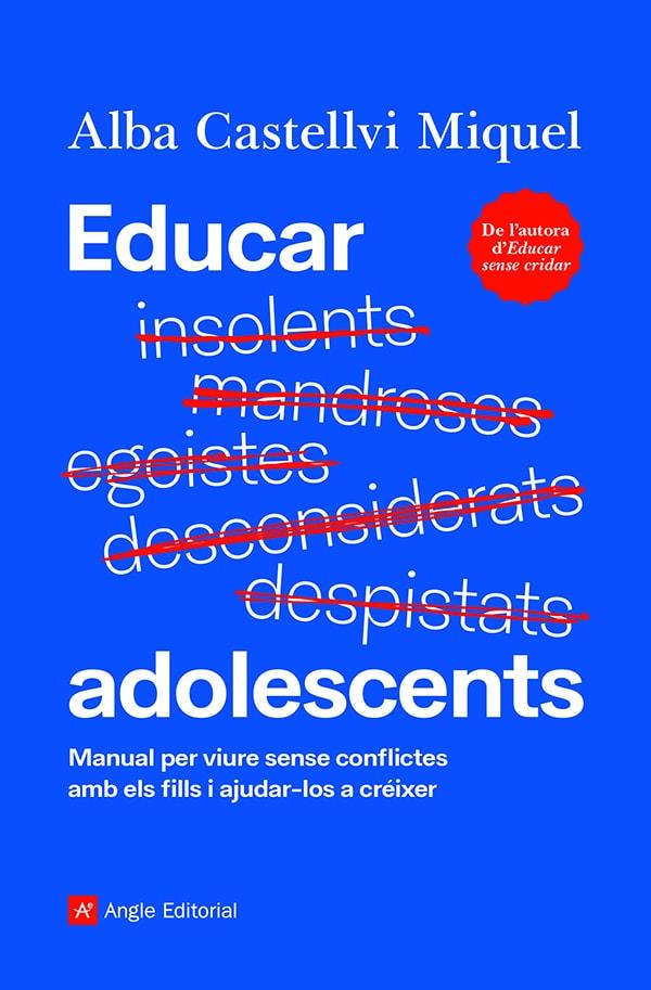 EDUCAR ADOLESCENTS | 9788418197895 | CASTELLVI MIQUEL, ALBA | Llibreria Ombra | Llibreria online de Rubí, Barcelona | Comprar llibres en català i castellà online