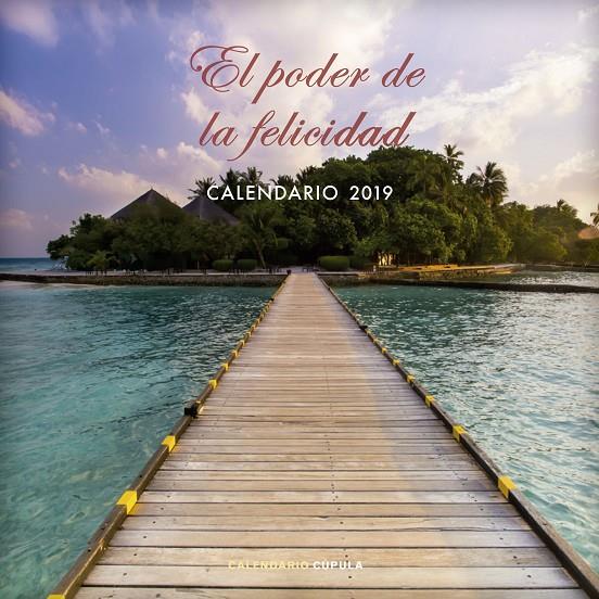 CALENDARIO EL PODER DE LA FELICIDAD 2019 | 9788448024529 | AA. VV. | Llibreria Ombra | Llibreria online de Rubí, Barcelona | Comprar llibres en català i castellà online