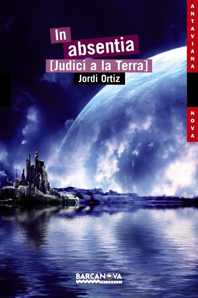 IN ABSENTIA (JUDICI A LA TERRA) | 9788448931018 | JORDI ORTIZ | Llibreria Ombra | Llibreria online de Rubí, Barcelona | Comprar llibres en català i castellà online