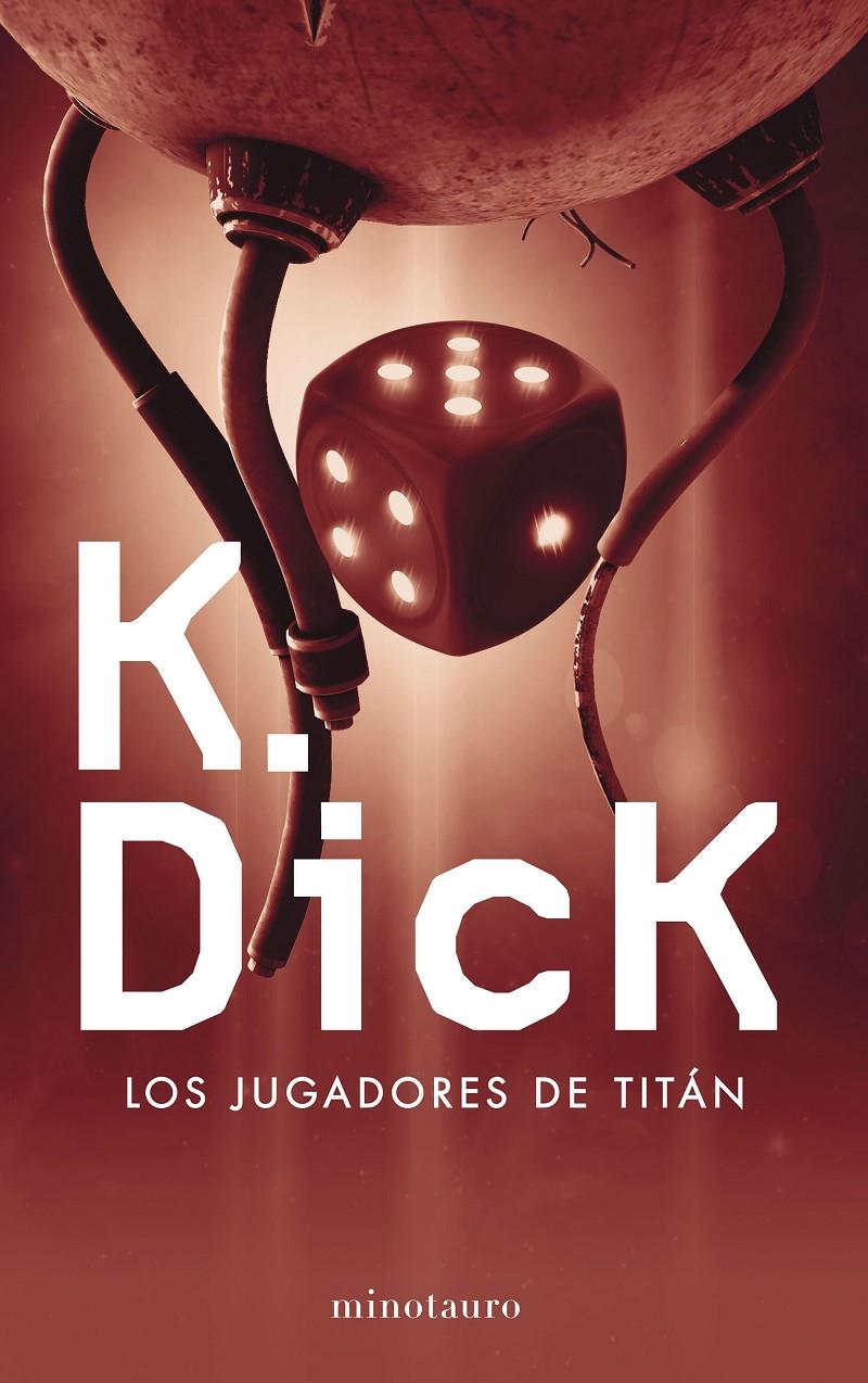 LOS JUGADORES DE TITÁN | 9788445004494 | PHILIP K. DICK | Llibreria Ombra | Llibreria online de Rubí, Barcelona | Comprar llibres en català i castellà online