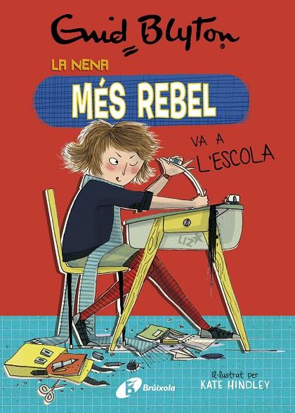 ENID BLYTON. LA NENA MÉS REBEL, 1. LA NENA MÉS REBEL VA A L'ESCOLA | 9788499063416 | BLYTON, ENID | Llibreria Ombra | Llibreria online de Rubí, Barcelona | Comprar llibres en català i castellà online