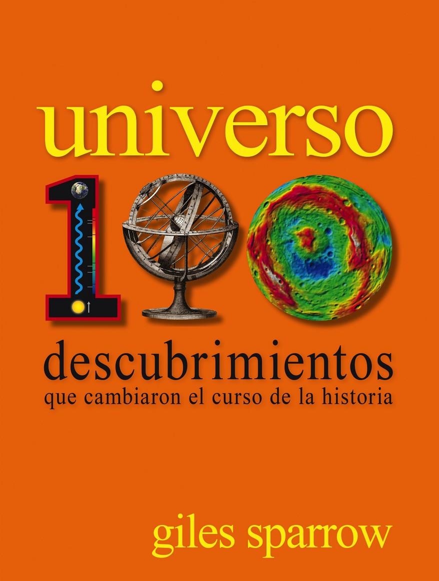 UNIVERSO. 100 DESCUBRIMIENTOS QUE CAMBIARON EL CURSO DE LA HISTORIA | 9788497859608 | GILES SPARROW | Llibreria Ombra | Llibreria online de Rubí, Barcelona | Comprar llibres en català i castellà online