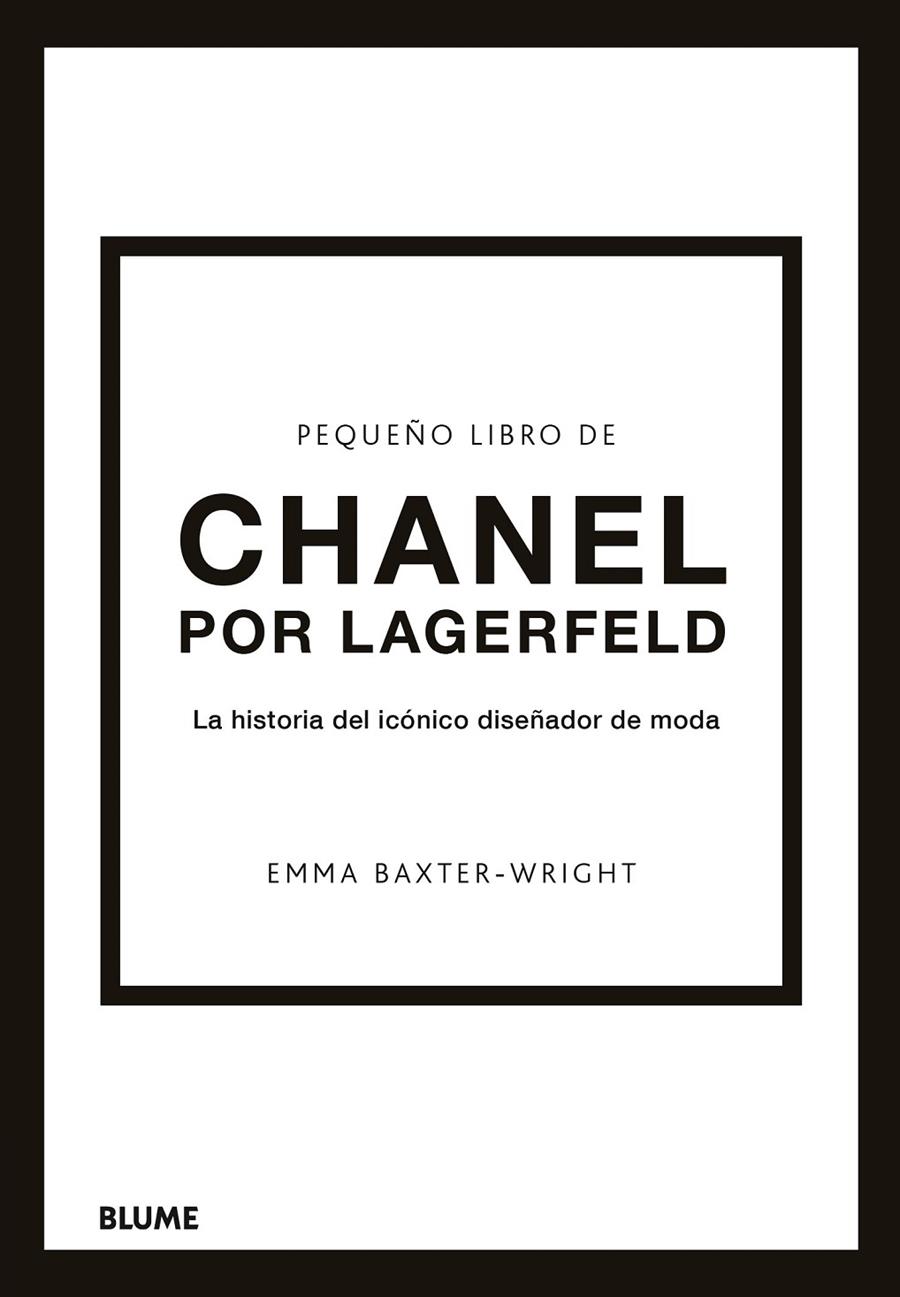 PEQUEÑO LIBRO DE CHANEL POR LAGERFELD | 9788419785220 | BAXTER-WRIGHT, EMMA | Llibreria Ombra | Llibreria online de Rubí, Barcelona | Comprar llibres en català i castellà online