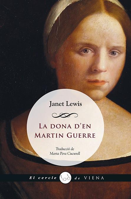 LA DONA D'EN MARTIN GUERRE | 9788483308066 | JANET LEWIS | Llibreria Ombra | Llibreria online de Rubí, Barcelona | Comprar llibres en català i castellà online