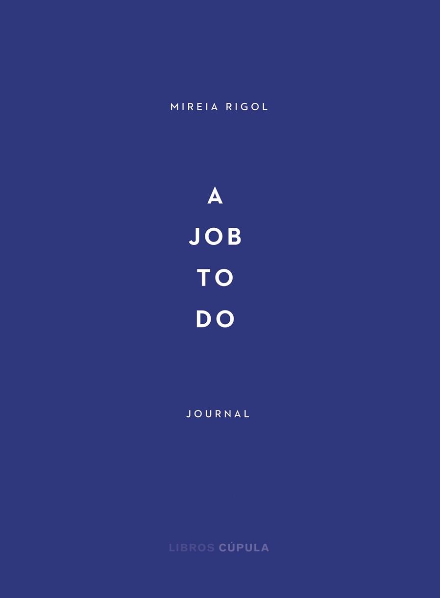 A JOB TO DO | 9788448029340 | RIGOL, MIREIA | Llibreria Ombra | Llibreria online de Rubí, Barcelona | Comprar llibres en català i castellà online