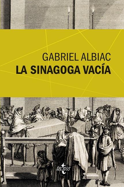 LA SINAGOGA VACÍA UN ESTUDIO DE LAS FUENTES MARRANAS DEL ESPINOSISMO | 9788430958122 | GABRIEL ALBIAC | Llibreria Ombra | Llibreria online de Rubí, Barcelona | Comprar llibres en català i castellà online