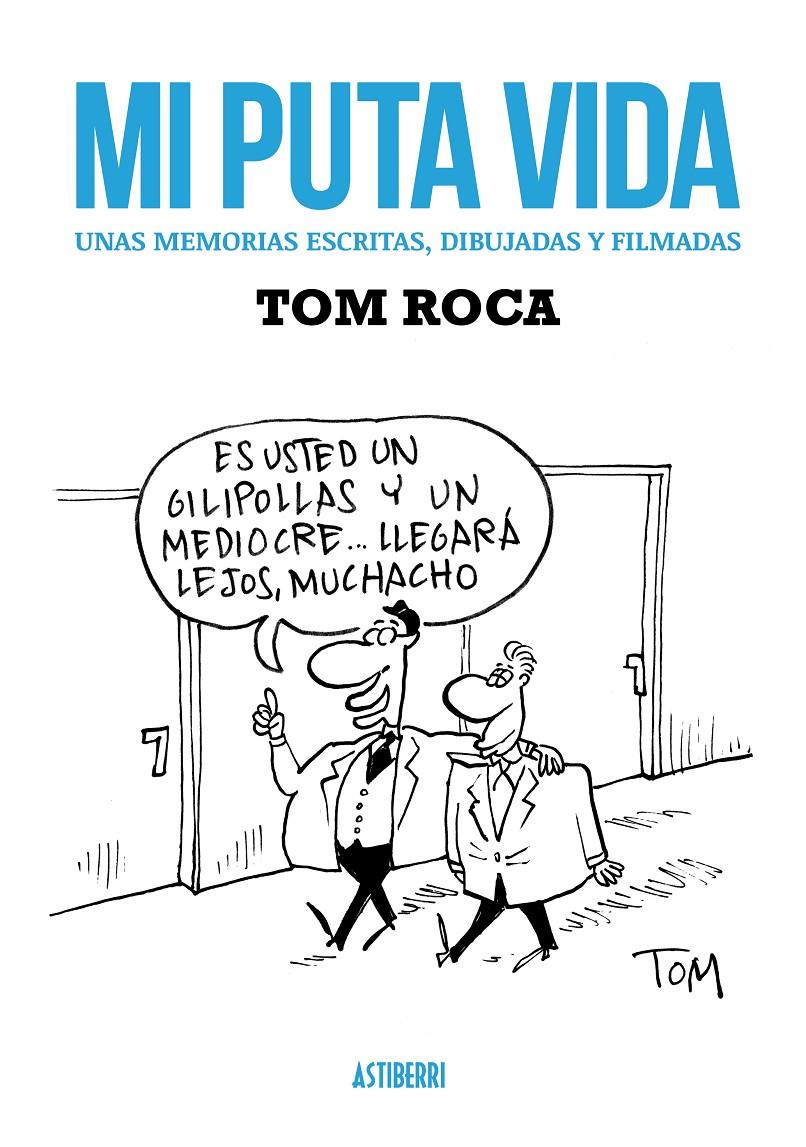 MI PUTA VIDA | 9788416251025 | ROCA, TOM | Llibreria Ombra | Llibreria online de Rubí, Barcelona | Comprar llibres en català i castellà online