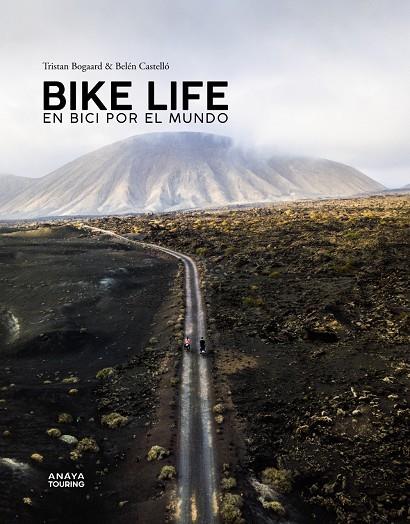 BIKE LIFE. EN BICI POR EL MUNDO | 9788491583486 | CASTELLÓ, BELÉN/BOGAARD, TRISTAN | Llibreria Ombra | Llibreria online de Rubí, Barcelona | Comprar llibres en català i castellà online