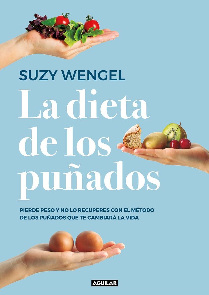 LA DIETA DE LOS PUÑADOS | 9788403519961 | WENGEL, SUZY | Llibreria Ombra | Llibreria online de Rubí, Barcelona | Comprar llibres en català i castellà online